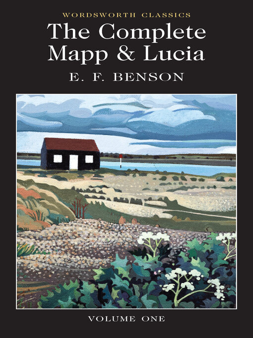 Title details for The Complete Mapp & Lucia, Volume 1 by E.F. Benson - Available